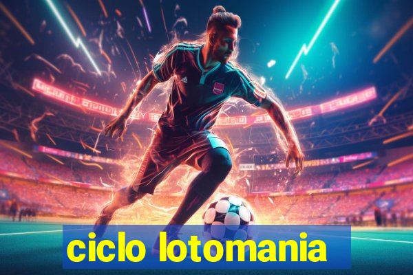 ciclo lotomania